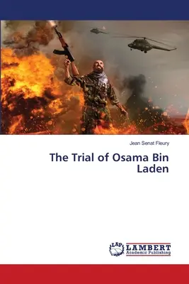 Der Prozess gegen Osama Bin Laden - The Trial of Osama Bin Laden