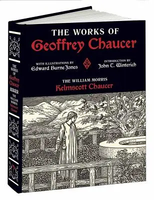 Die Werke von Geoffrey Chaucer: Der William Morris Kelmscott Chaucer mit Illustrationen von Edward Burne-Jones - The Works of Geoffrey Chaucer: The William Morris Kelmscott Chaucer with Illustrations by Edward Burne-Jones