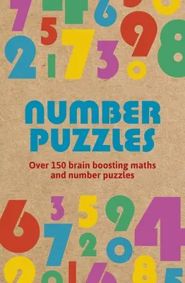 Zahlenrätsel: Über 150 Mathematik- und Zahlenrätsel, die das Gehirn anregen - Number Puzzles: Over 150 Brain Boosting Math and Number Puzzles