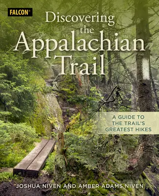Die Entdeckung des Appalachian Trail: Ein Führer zu den schönsten Wanderungen des Trails - Discovering the Appalachian Trail: A Guide to the Trail's Greatest Hikes