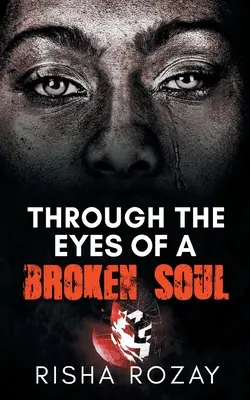 Mit den Augen einer gebrochenen Seele - Through The Eyes of a Broken Soul