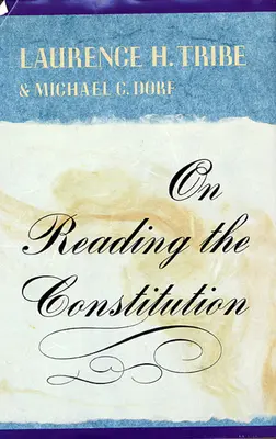 Über das Lesen der Verfassung - On Reading the Constitution