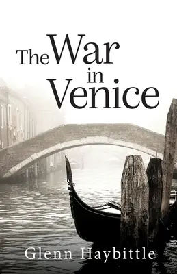 Der Krieg in Venedig - The War in Venice