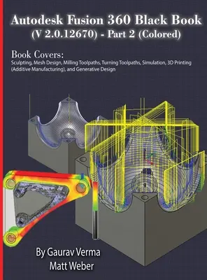 Autodesk Fusion 360 Schwarzbuch (V 2.0.12670) - Teil 2 (farbig) - Autodesk Fusion 360 Black Book (V 2.0.12670) - Part 2 (Colored)