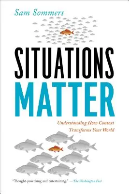 Situationen sind wichtig: Verstehen, wie der Kontext Ihre Welt verändert - Situations Matter: Understanding How Context Transforms Your World