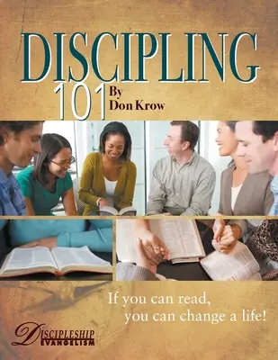 Handbuch zur Erziehung 101: Wenn Sie lesen können, können Sie ein Leben verändern! - Discipling 101 Study Guide: If You Can Read, You Can Change a Life!