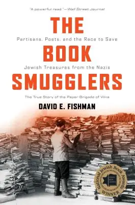 Die Buchschmuggler: Partisanen, Dichter und der Wettlauf zur Rettung jüdischer Schätze vor den Nazis - The Book Smugglers: Partisans, Poets, and the Race to Save Jewish Treasures from the Nazis
