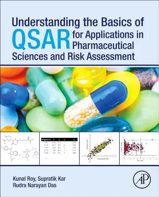 Verstehen der Grundlagen von Qsar für Anwendungen in den pharmazeutischen Wissenschaften und der Risikobewertung - Understanding the Basics of Qsar for Applications in Pharmaceutical Sciences and Risk Assessment