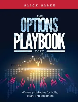 The Options Playbook 2022: Gewinnstrategien für Bullen, Bären und Anfänger - The Options Playbook 2022: Winning strategies for bulls, bears and beginners