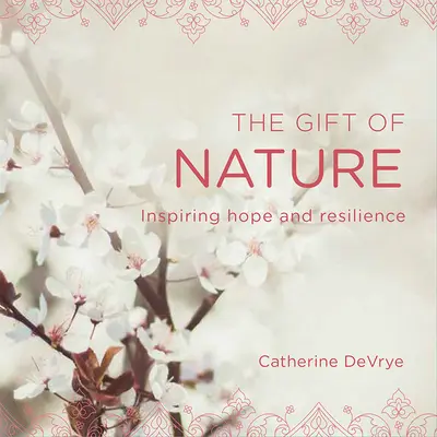 Das Geschenk der Natur: Hoffnung und Widerstandskraft wecken - The Gift of Nature: Inspiring Hope and Resilience