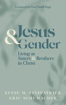 Jesus und die Geschlechter: Leben als Schwestern und Brüder in Christus - Jesus and Gender: Living as Sisters and Brothers in Christ