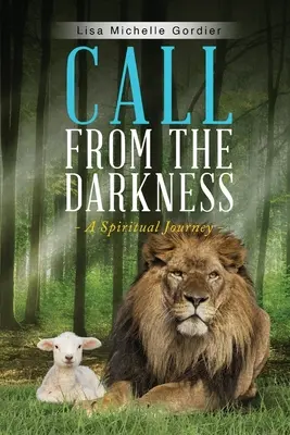 Ruf aus der Finsternis: Eine spirituelle Reise - Call From the Darkness: A Spiritual Journey