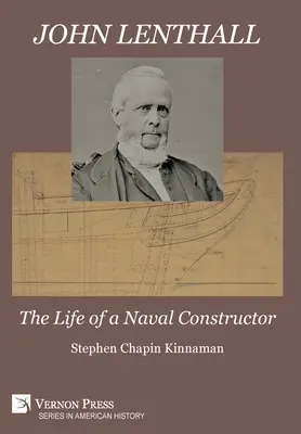 John Lenthall: Das Leben eines Schiffskonstrukteurs (Farbe) - John Lenthall: The Life of a Naval Constructor (Color)