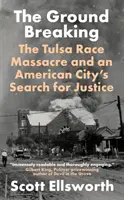 Ground Breaking - Das Ethnie-Massaker von Tulsa und die Suche einer amerikanischen Stadt nach Gerechtigkeit - Ground Breaking - The Tulsa Race Massacre and an American City's Search for Justice