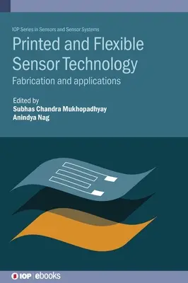 Gedruckte und flexible Sensortechnik: Fabrikation und Anwendungen - Printed and Flexible Sensor Technology: Fabrication and applications