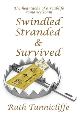 Betrogen, gestrandet & überlebt - Swindled, Stranded & Survived