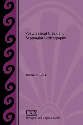 Postklassisches Griechisch und Septuaginta-Lexikographie - Postclassical Greek and Septuagint Lexicography