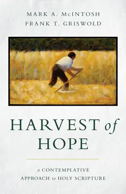 Ernte der Hoffnung: Eine kontemplative Annäherung an die Heilige Schrift - Harvest of Hope: A Contemplative Approach to Holy Scripture