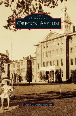 Oregon-Asyl - Oregon Asylum