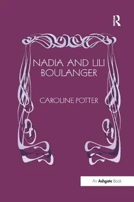 Nadia und Lili Boulanger - Nadia and Lili Boulanger