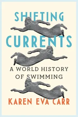 Wechselnde Strömungen: Eine Weltgeschichte des Schwimmens - Shifting Currents: A World History of Swimming