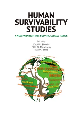 Studien zur menschlichen Überlebensfähigkeit: Ein neues Paradigma zur Lösung globaler Probleme - Human Survivability Studies: A New Paradigm for Solving Global Issues