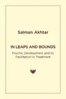 In Sprüngen und Grenzen: Psychische Entwicklung und ihre Erleichterung in der Behandlung - In Leaps and Bounds: Psychic Development and Its Facilitation in Treatment