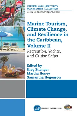 Meerestourismus, Klimawandel und Resilienz in der Karibik, Band II: Erholung, Yachten und Kreuzfahrtschiffe - Marine Tourism, Climate Change, and Resilience in the Caribbean, Volume II: Recreation, Yachts, and Cruise Ships