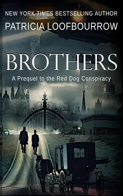 Brüder: Eine Vorgeschichte zur Red Dog-Verschwörung - Brothers: A Prequel to the Red Dog Conspiracy