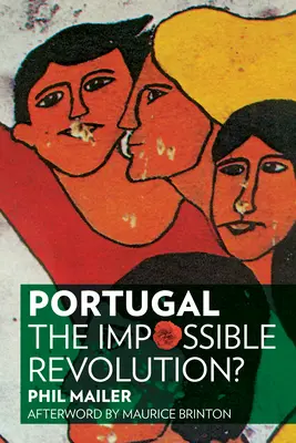 Portugal: Die unmögliche Revolution? - Portugal: The Impossible Revolution?