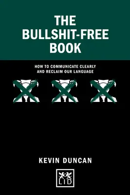 Das Bullshit-Free-Buch: Wie wir klar kommunizieren und unsere Sprache zurückgewinnen - The Bullshit-Free Book: How to Communicate Clearly and Reclaim Our Language