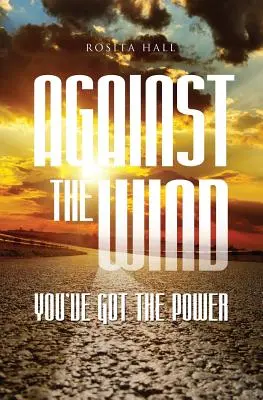 Gegen den Wind: Du hast die Macht - Against the Wind: You've Got the Power