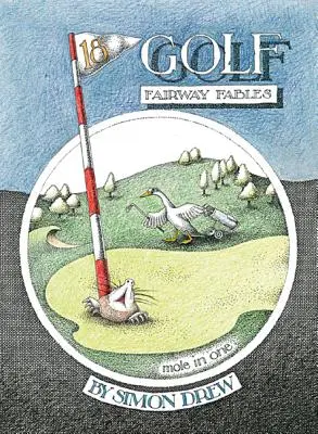 Golf: Fairway-Märchen - Golf: Fairway Fables