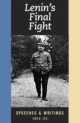 Lenins letzter Kampf: Reden und Schriften, 1922-23 - Lenin's Final Fight: Speeches and Writings, 1922-23