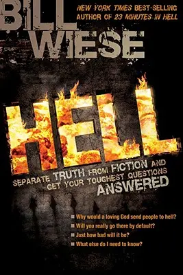 Die Hölle: Trennen Sie die Wahrheit von der Fiktion und erhalten Sie Antworten auf Ihre schwierigsten Fragen - Hell: Separate Truth from Fiction and Get Your Toughest Questions Answered