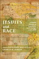 Jesuiten und Ethnie: Eine globale Geschichte von Kontinuität und Wandel, 1530-2020 - Jesuits and Race: A Global History of Continuity and Change, 1530-2020