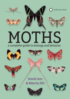 Nachtfalter: Ein vollständiges Handbuch zu Biologie und Verhalten - Moths: A Complete Guide to Biology and Behavior