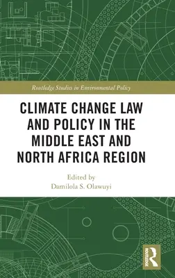 Recht und Politik des Klimawandels in der Region Naher Osten und Nordafrika - Climate Change Law and Policy in the Middle East and North Africa Region