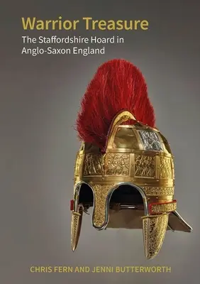 Der Schatz des Kriegers: Der Staffordshire-Hort im angelsächsischen England - Warrior Treasure: The Staffordshire Hoard in Anglo-Saxon England