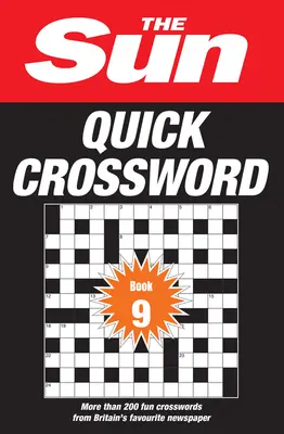 The Sun Rätselbücher - The Sun Quick Crossword Buch 9: 200 lustige Kreuzworträtsel aus Großbritanniens beliebtester Zeitung - The Sun Puzzle Books - The Sun Quick Crossword Book 9: 200 Fun Crosswords from Britain's Favourite Newspaper