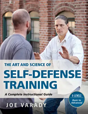 Die Kunst und Wissenschaft der Selbstverteidigung: Ein umfassender Leitfaden - The Art and Science of Self Defense: A Comprehensive Instructional Guide