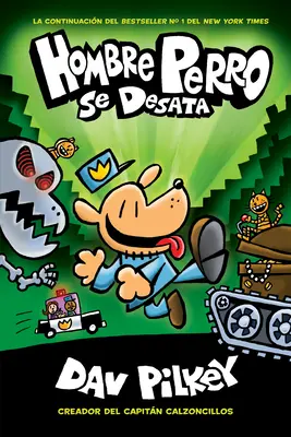 Hombre Perro Se Desata (Hundemann entfesselt): Band 2 - Hombre Perro Se Desata (Dog Man Unleashed): Volume 2