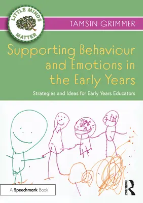 Förderung von Verhalten und Emotionen in der frühen Kindheit: Strategien und Ideen für Erzieherinnen und Erzieher - Supporting Behaviour and Emotions in the Early Years: Strategies and Ideas for Early Years Educators