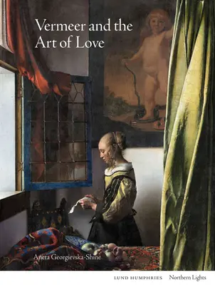 Vermeer und die Kunst der Liebe - Vermeer and the Art of Love