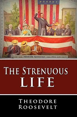 Das anstrengende Leben - The Strenuous Life