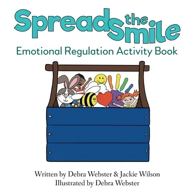 Verbreite das Lächeln: Activity Book zur Emotionsregulierung - Spread the Smile: Emotional Regulation Activity Book