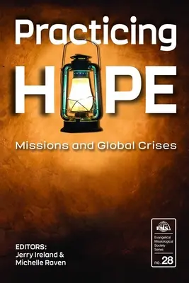 Hoffnung praktizieren: Missionen und globale Krisen - Practicing Hope: Missions and Global Crises