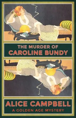 Die Ermordung von Caroline Bundy: Ein Krimi aus dem Goldenen Zeitalter - The Murder of Caroline Bundy: A Golden Age Mystery