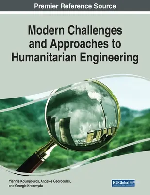 Moderne Herausforderungen und Ansätze in der humanitären Technik - Modern Challenges and Approaches to Humanitarian Engineering