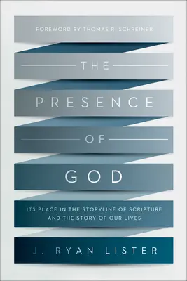Die Anwesenheit Gottes: Ihr Platz in der Geschichte der Heiligen Schrift und in der Geschichte unseres Lebens - The Presence of God: Its Place in the Storyline of Scripture and the Story of Our Lives